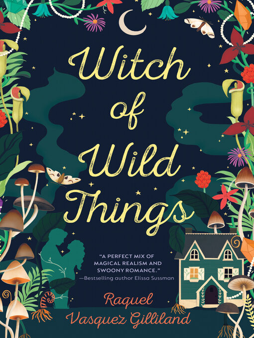 Title details for Witch of Wild Things by Raquel Vasquez Gilliland - Available